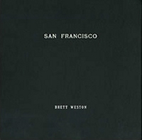The Portfolios of Brett Weston - Volume 1 - San Francisco