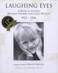 Laughing Eyes: A Book of Letters Between Edward and Cole Weston, 1923-1946