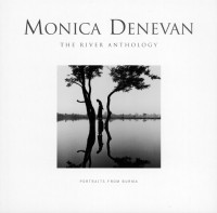 Monica Denevan - The River Anthology, Portraits from Burma