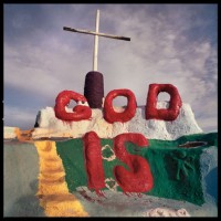 God Is, Salvation Mountain, Slab City